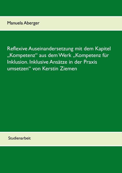 Produktbild: Reflexive Auseinandersetzung mit dem Kapitel "Kompetenz" aus dem Werk "Kompetenz f&uuml;r Inklusion. Inklusive Ans&auml;tze in der Praxis umsetzen" von Kerstin