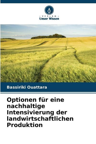 Produktbild: Optionen f&uuml;r eine nachhaltige Intensivierung der landwirtschaftlichen Produktion