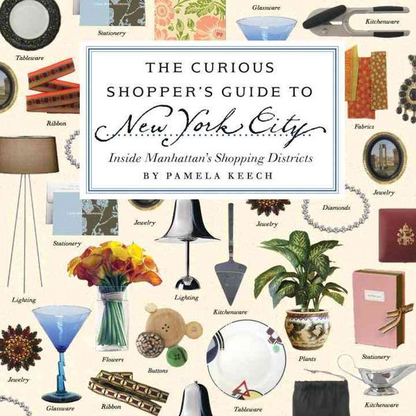 Produktbild: The Curious Shopper's Guide to New York City: Inside Manhattan's Shopping Districts