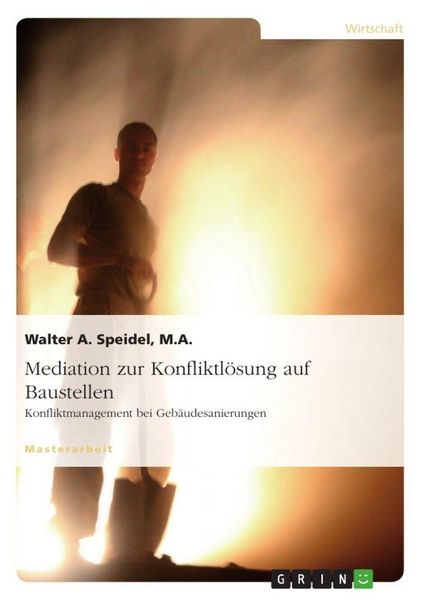 Produktbild: Mediation zur Konfliktl&ouml;sung auf Baustellen. Konfliktmanagement bei Geb&auml;udesanierungen
