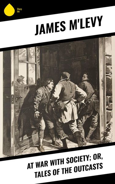 Produktbild: At War with Society; or, Tales of the Outcasts