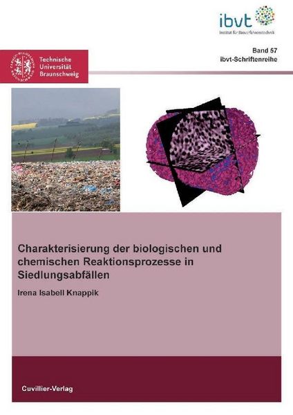 Produktbild: Charakterisierung der biologischen und chemischen Reaktionsprozesse in Siedlungsabf&auml;llen