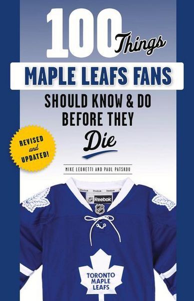 Produktbild: 100 Things Maple Leafs Fans Should Know & Do Before They Die