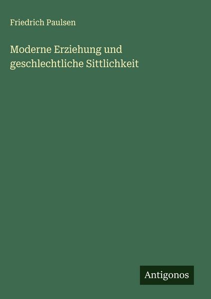Produktbild: Moderne Erziehung und geschlechtliche Sittlichkeit
