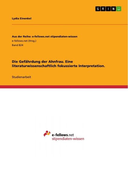 Produktbild: Die Gef&auml;hrdung der Ahnfrau. Eine literaturwissenschaftlich fokussierte Interpretation.