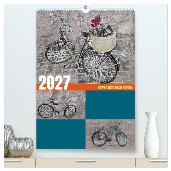 Produktbild: Beweg dich nach vorne! (hochwertiger Premium Wandkalender 2027 DIN A2 hoch), Kunstdruck in Hochglanz