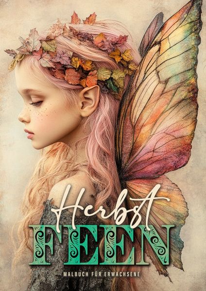 Herbst Feen Malbuch für Erwachsene, Taschenbuch von Monsoon Publishing,Musterstück Grafik, Epubli, 978-3-7598-7097-1