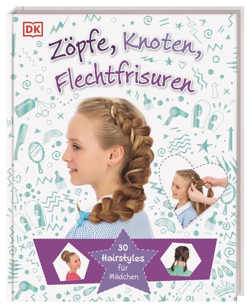 Zöpfe, Knoten, Flechtfrisuren, Gebundene Ausgabe von Joel Benjamin, DK Verlag Dorling Kindersley, 9783831032778