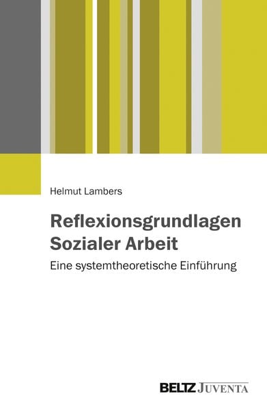 Produktbild: Reflexionsgrundlagen Sozialer Arbeit