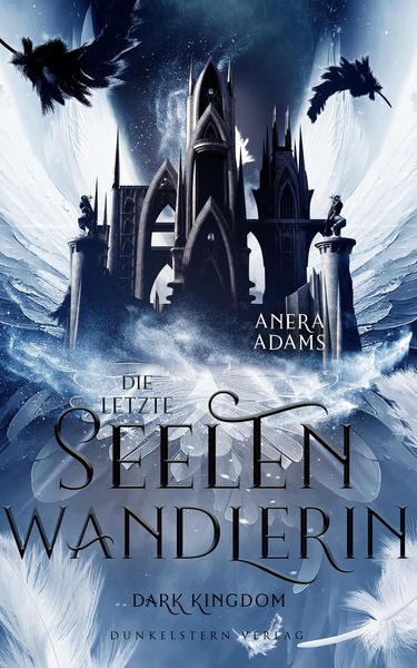 Produktbild: Die letzte Seelenwandlerin - Dark Kingdom