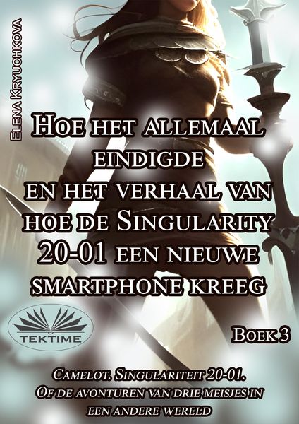 Produktbild: Boek 3. Hoe Het Allemaal Eindigde En Het Verhaal Van Hoe De Singularity 20-01
