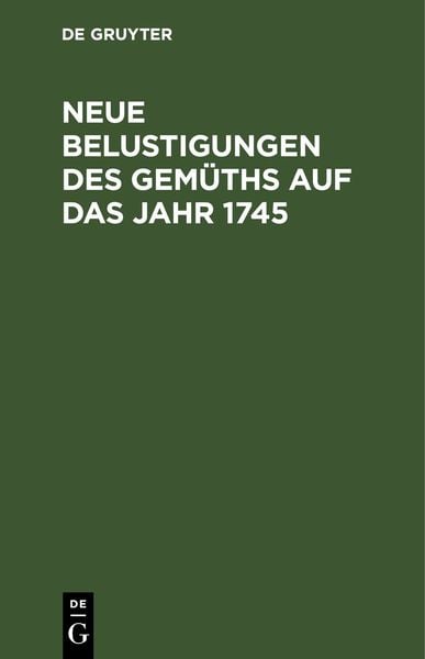 Produktbild: Neue Belustigungen des Gem&uuml;ths auf das Jahr 1745