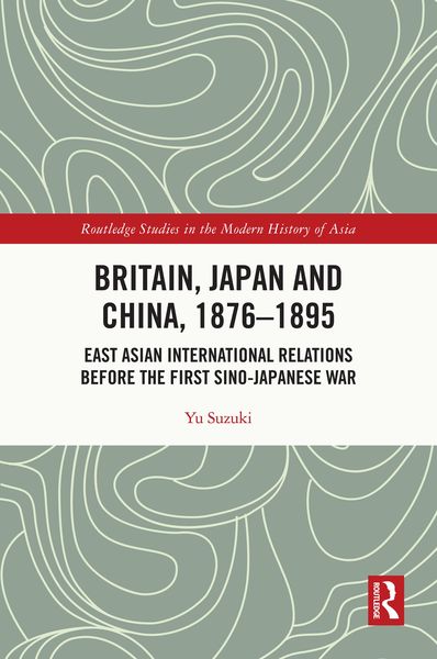Produktbild: Britain, Japan and China, 1876-1895
