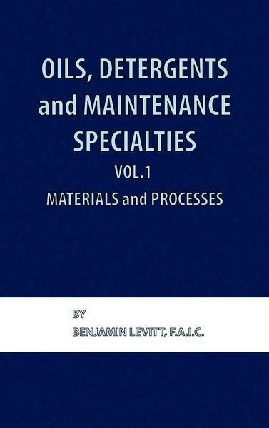 Produktbild: Oils, Detergents and Maintenance Specialties, Volume 1, Materials and Processes