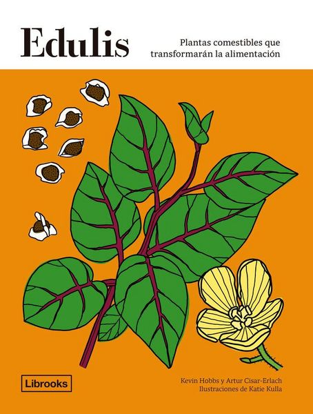 Produktbild: Edulis. Plantas comestibles que transformar&aacute;n la alimentaci&oacute;n.