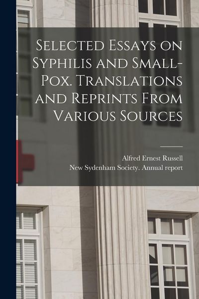 Produktbild: Selected Essays on Syphilis and Small-pox. Translations and Reprints From Various Sources