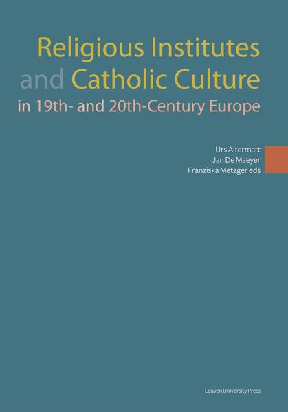 Produktbild: Religious Institutes and Catholic Culture in 19th and 20th Century Europe