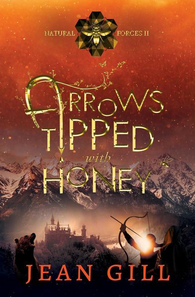 Produktbild: Arrows Tipped with Honey (Natural Forces, #2)