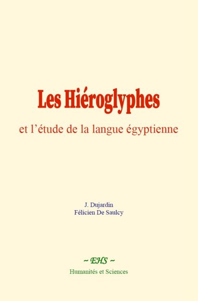 Produktbild: Les Hi&eacute;roglyphes et l'&eacute;tude de la langue &eacute;gyptienne