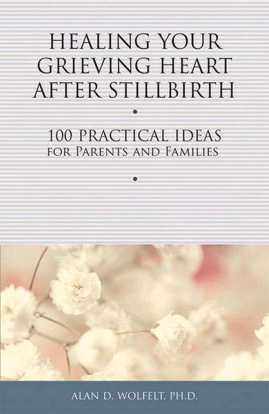 Produktbild: Healing Your Grieving Heart After Stillbirth