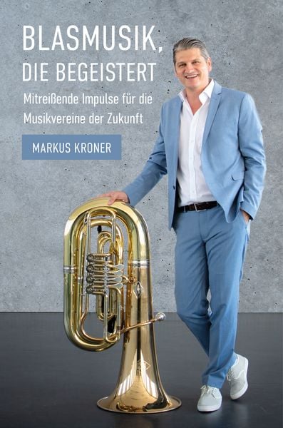 Blasmusik, die begeistert -