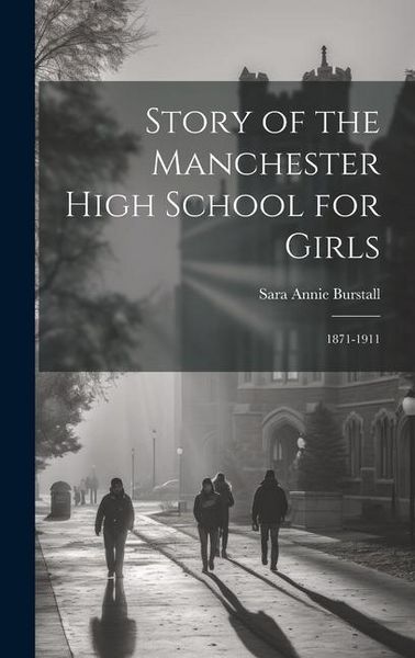 Produktbild: Story of the Manchester High School for Girls