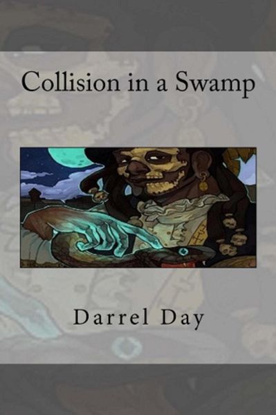 Produktbild: Collision in a Swamp (Legends of the Undead, #3)
