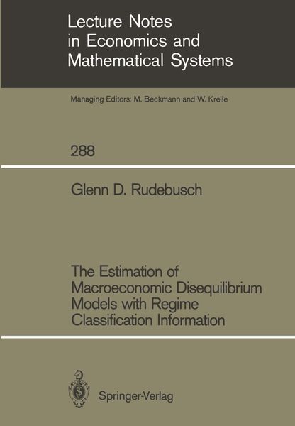 Produktbild: The Estimation of Macroeconomic Disequilibrium Models with Regime Classification Information