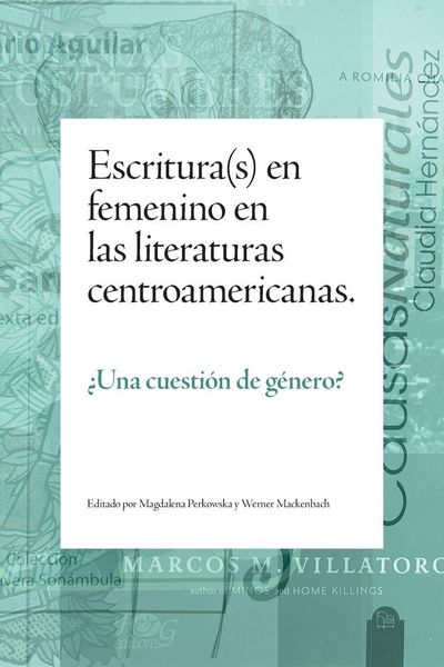 Produktbild: Escritura(s) en femenino en las literaturas centroamericanas