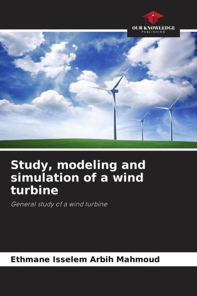 Produktbild: Study, modeling and simulation of a wind turbine