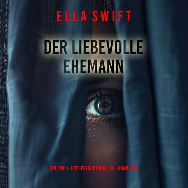 Produktbild: Der liebevolle Ehemann (Ein Emily-Just-Psychothriller &ndash; Band Drei)