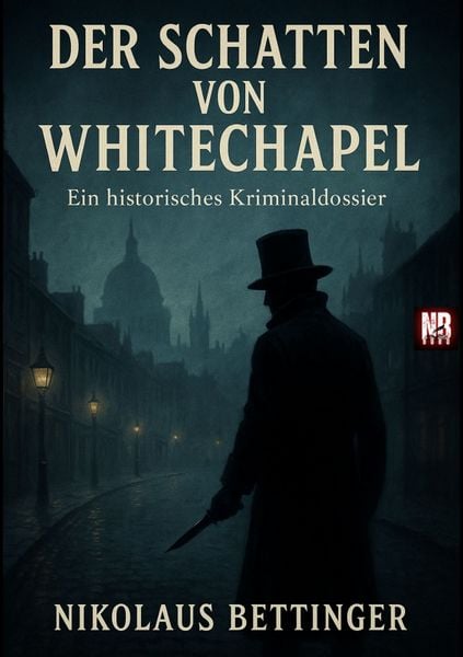 Produktbild: Der Schatten von Whitechapel - Ein historisches Kriminaldossier