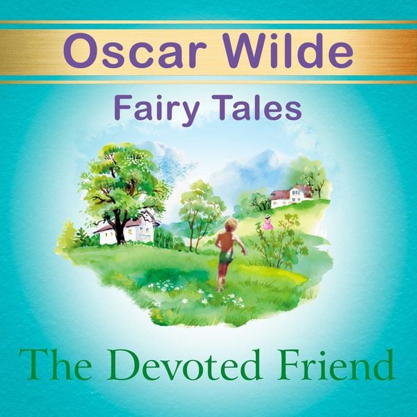 The Devoted Friend - Oscar Wilde, Audio, 4099995426144