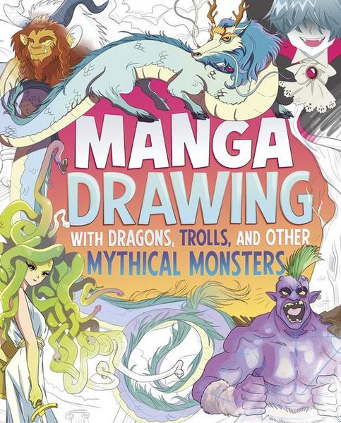 Produktbild: Manga Drawing with Dragons, Trolls, and Other Mythical Monsters