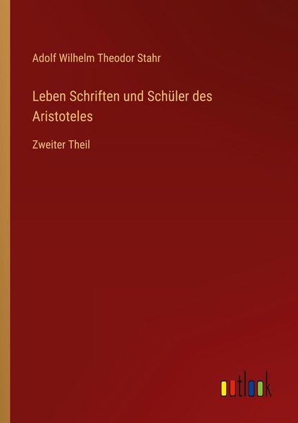 Produktbild: Leben Schriften und Sch&uuml;ler des Aristoteles