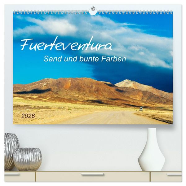 Produktbild: Fuerteventura Sand und bunte Farben (hochwertiger Premium Wandkalender 2026 DIN A2 quer), Kunstdruck in Hochglanz