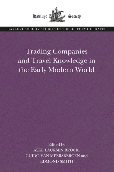 Produktbild: Trading Companies and Travel Knowledge in the Early Modern World