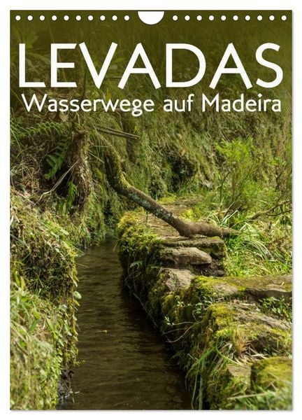 Produktbild: Levadas - Wasserwege auf Madeira (Wandkalender 2026 DIN A4 hoch), CALVENDO Monatskalender