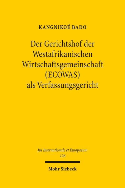 Produktbild: Der Gerichtshof der Westafrikanischen Wirtschaftsgemeinschaft (ECOWAS) als Verfassungsgericht