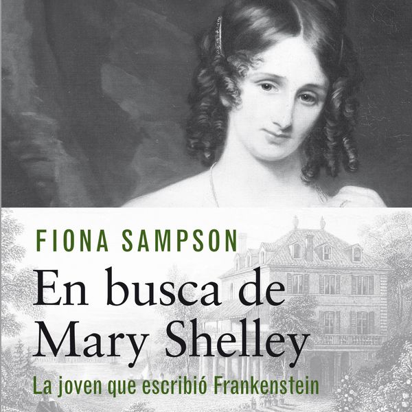 Produktbild: En busca de Mary Shelley. La chica que escribi&oacute; Frankenstein