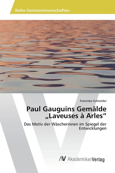 Produktbild: Paul Gauguins Gem&auml;lde "Laveuses &agrave; Arles"