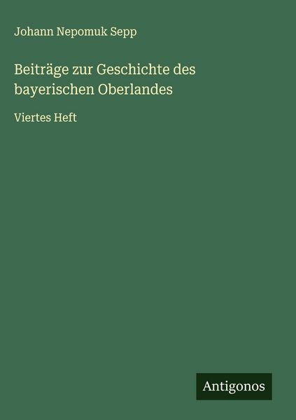 Produktbild: Beitr&auml;ge zur Geschichte des bayerischen Oberlandes