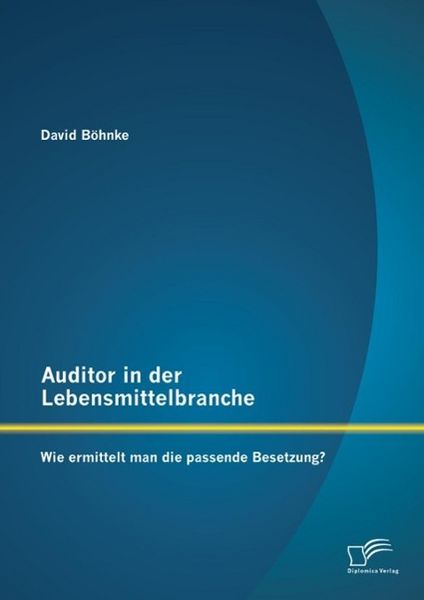 Produktbild: Auditor in der Lebensmittelbranche: Wie ermittelt man die passende Besetzung?