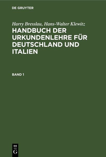 Produktbild: Harry Bresslau; Hans-Walter Klewitz: Handbuch der Urkundenlehre f&uuml;r... / Harry Bresslau; Hans-Walter Klewitz: Handbuch der Urkundenlehre f&uuml;r.... Band 1