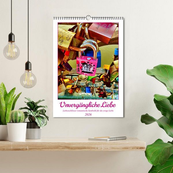 Produktbild: Unverg&auml;ngliche Liebe - Liebesschl&ouml;sser romantische Symbolik f&uuml;r die ewige Liebe (Wandkalender 2026 DIN A3 hoch), CALVENDO Monatskalender