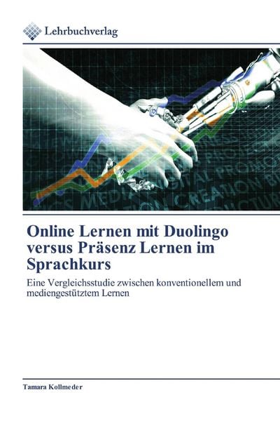 Produktbild: Online Lernen mit Duolingo versus Pr&auml;senz Lernen im Sprachkurs