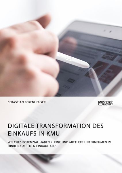 Produktbild: Digitale Transformation des Einkaufs in KMU. Welches Potenzial haben kleine und mittlere Unternehmen im Hinblick auf den Einkauf 4.0?