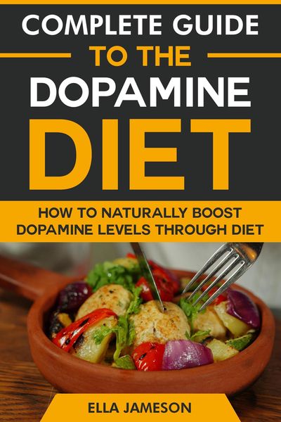 Produktbild: Complete Guide to the Dopamine Diet: Eating for Motivation and Happiness