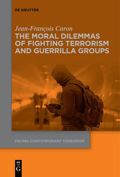 Produktbild: The Moral Dilemmas of Fighting Terrorism and Guerrilla Groups