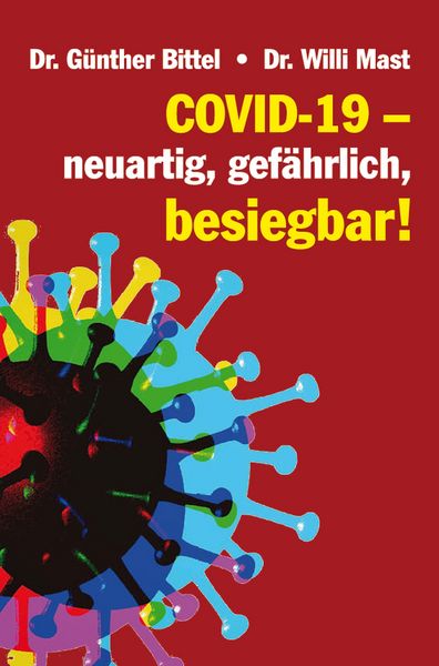 Produktbild: Covid-19 - neuartig, gef&auml;hrlich, besiegbar!